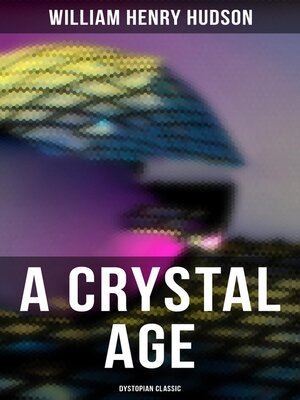 cover image of A Crystal Age (Dystopian Classic)